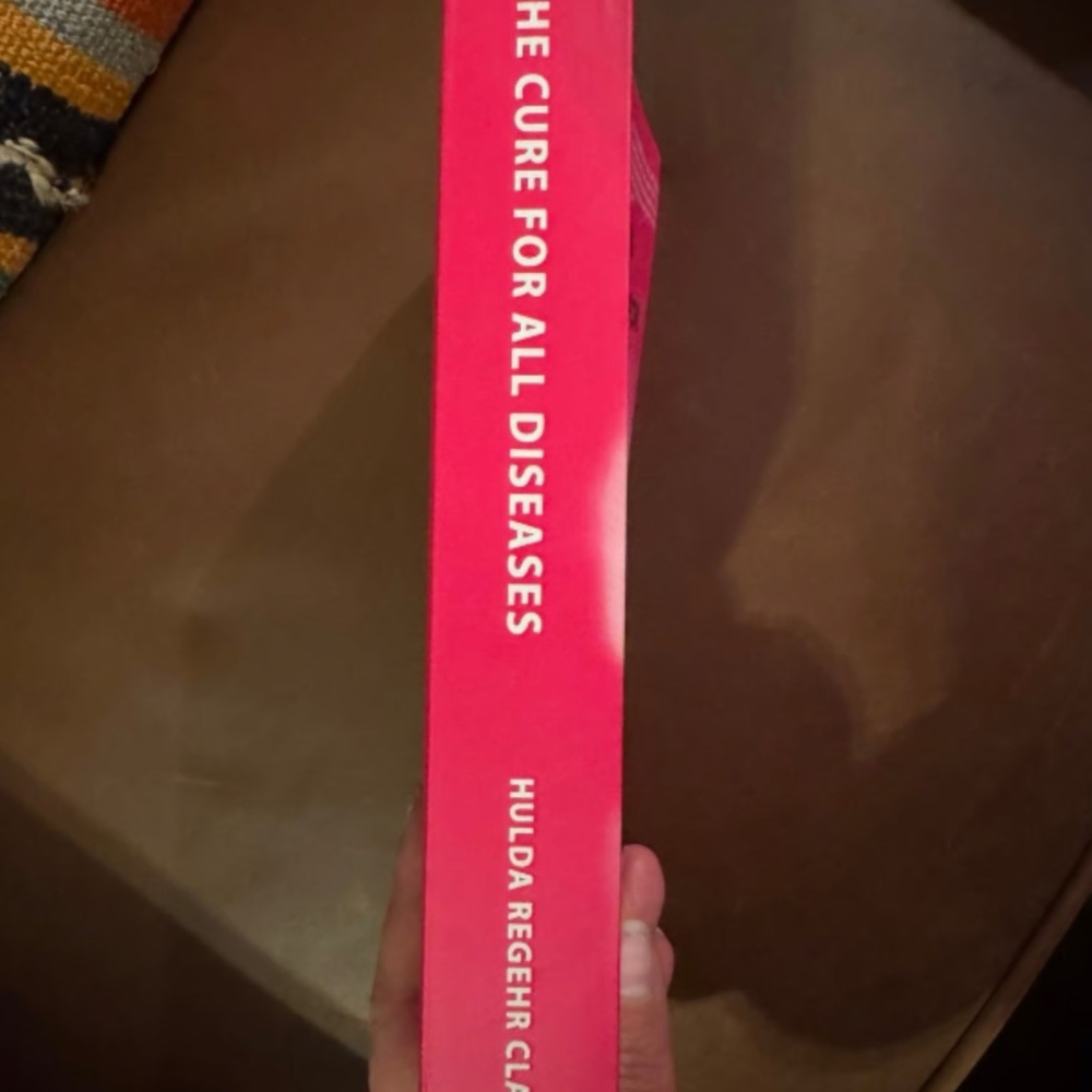 The Cure for All Diseases : With Many Case Histories by Hulda Regehr Clark, PB - Picture 2 of 4